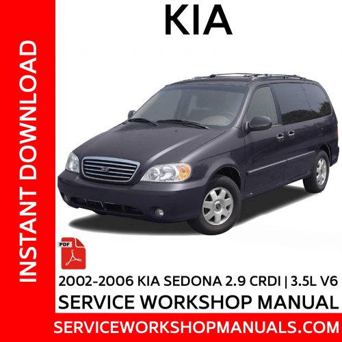 2002-2006 KIA Sedona 2.9 Diesel | 3.5 V6 Service Workshop Manual