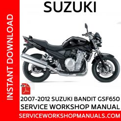 2007-20012 Suzuki Bandit GSF650 Service Workshop Manual