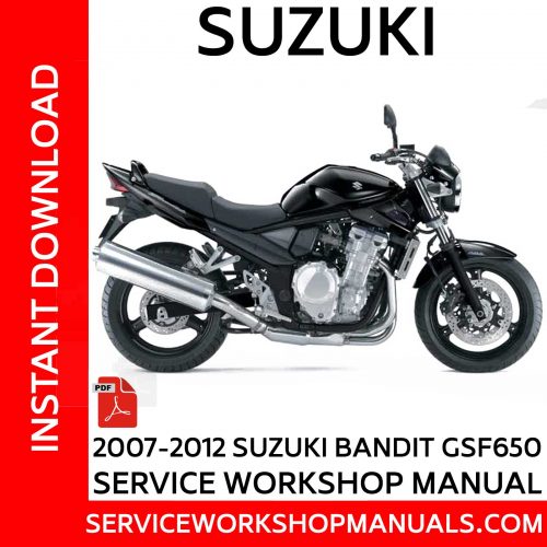 2007-20012 Suzuki Bandit GSF650 Service Workshop Manual