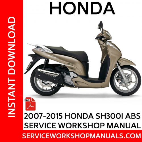 2007-2015 Honda SH300i Service Workshop Manual