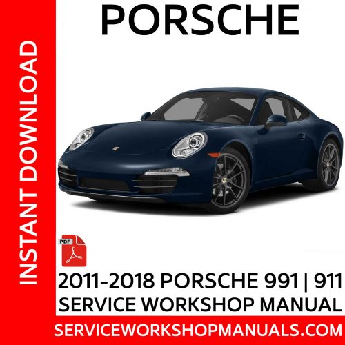 2011-2018 Porsche 911 | 991 Service Workshop Manual