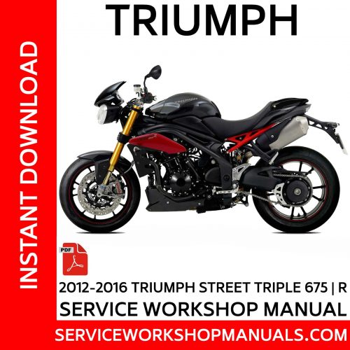 2012-2016 Triumph Street Triple 675-R Service Workshop Manual