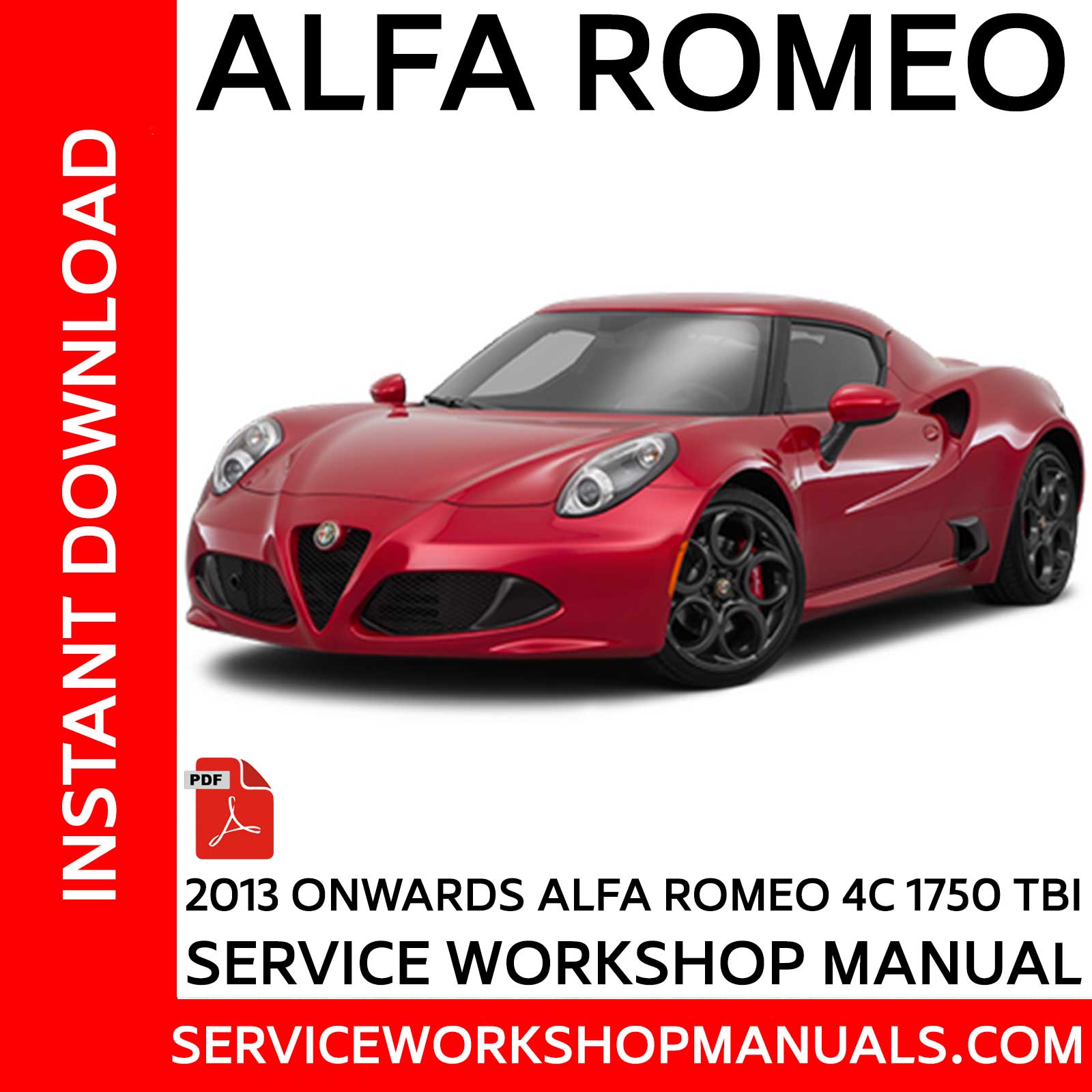 Alfa Romeo 4C 1750 TBI 2013 Onwards Service Manual Service
