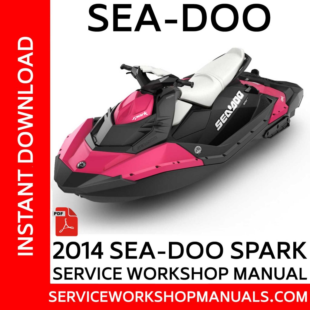 SeaDoo Spark 2014 Onwards Service Manual Service