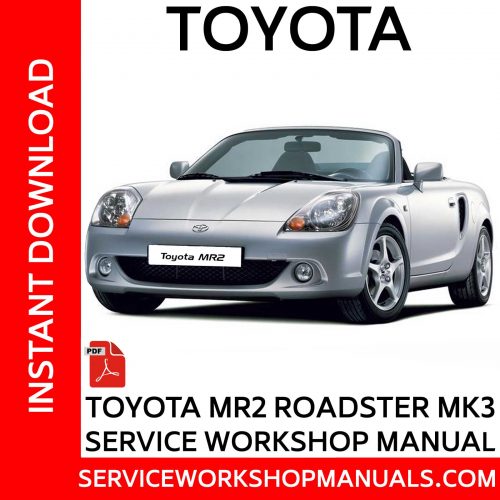 Toyota MR2 Roadster MK3 Service Workshop Manual