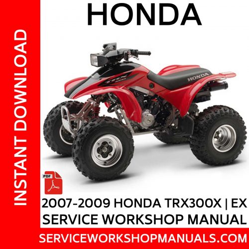 2007-2009 Honda TRX300X | EX Service Workshop Manual