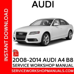 Audi A4 B8 2008-2014 Service Workshop Manual
