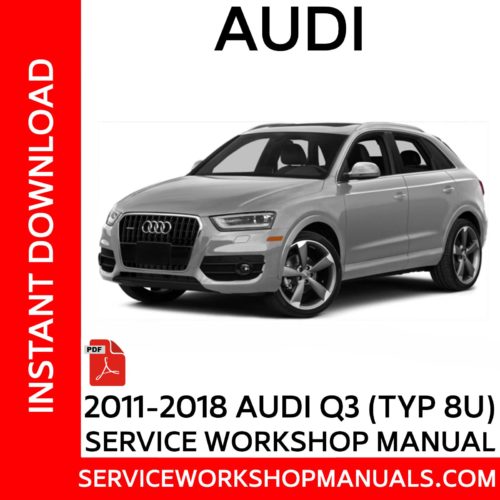 Audi Q3 2011-2018 Service Workshop Manual