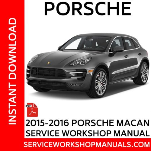 Porsche Macan 2015-2016 Service Workshop Manual