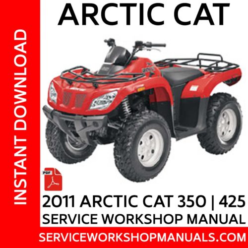 Arctic Cat 350 | 425 2011 Service Workshop Manual