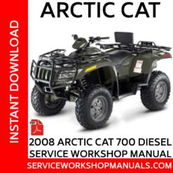 Arctic Cat 700 Diesel 2008 Service Workshop Manual