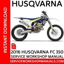 Husqvarna FC 350 2016 Service Workshop Manual