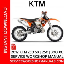 KTM 250 SX | 250 | 300 XC 2012 Service Workshop Manual