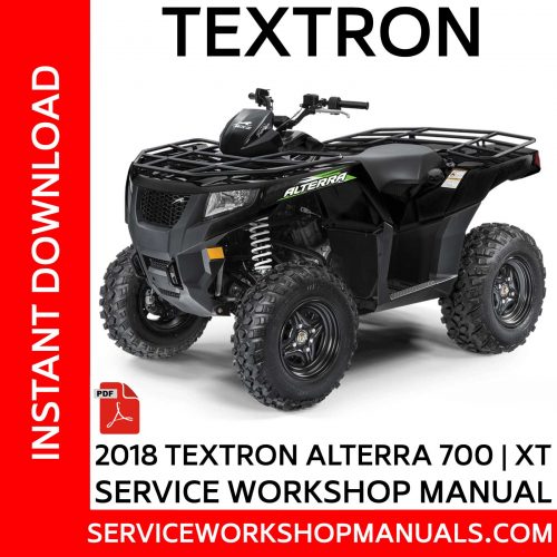 Textron 700 | XT 2018 Service Workshop Manual