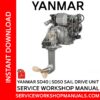Yanmar SD40 | SD50 Sail Drive Unit Service Workshop Manual