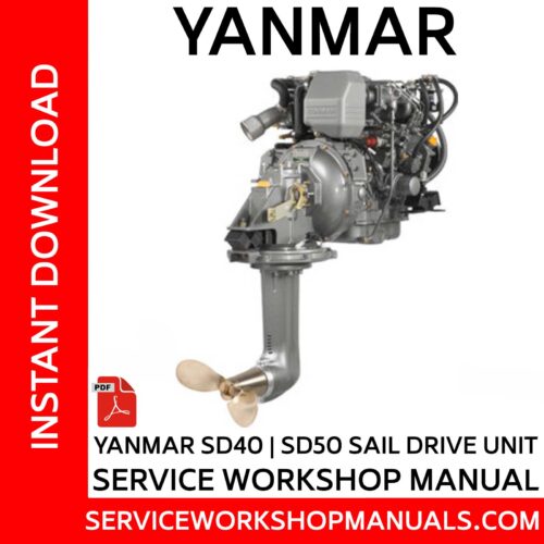 Yanmar SD40 | SD50 Sail Drive Unit Service Workshop Manual